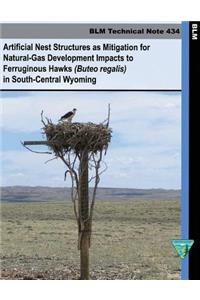 Artificial Nest Structures as Mitigation for Natural-Gas Development Impacts to Ferruginous Hawks in South Central Wyoming