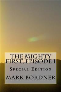 Mighty First, Episode 1