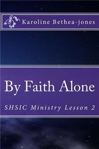 By Faith Alone