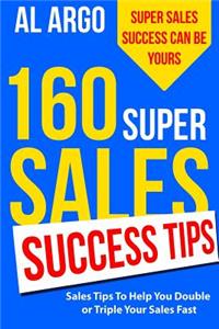 160 Super Sales Success Tips