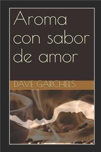 Aroma con sabor de amor