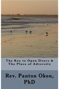 Key to Open Doors & The Place of Adversity