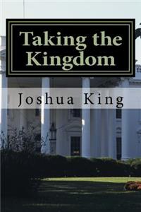 Taking the Kingdom