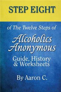 Step 8 of the Twelve Steps of Alcoholics Anonymous