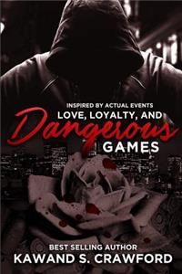 love, loyalty & dangerous game