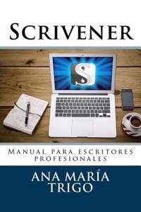 Scrivener: Manual Para Escritores Profesionales