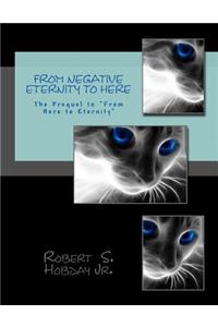 From Negative Eternity To Here