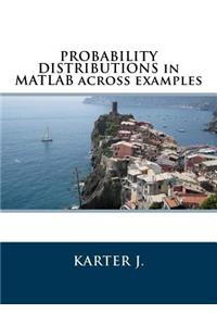 Probability Distributions in MATLAB Across Examples