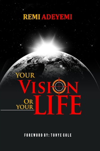 Your Vision Or Your Life