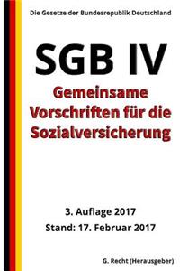SGB IV - Gemeinsame Vorschriften für die Sozialversicherung, 3. Auflage 2017