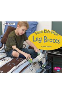 Understanding Differences Some Kids Wear Leg Braces a 4D Book