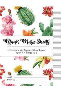 Blank Music Sheets: Cactus Design - 12 Staves, 100 Pages, Full Paper Size (8.5*11)