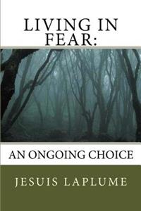 Living In Fear