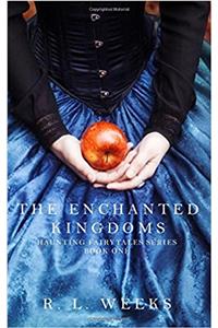 The Enchanted Kingdoms: Volume 1 (Haunting Fairytales)