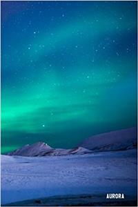 Aurora: 6'' X 9'' Lined Notebook Top 100 Wonders of the World Coverwork Book, Planner, Journal, Diary 120 Pages