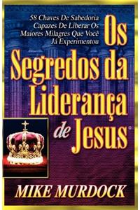 Os Segredos da Liderança de Jesus