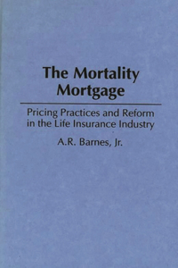 The Mortality Mortgage