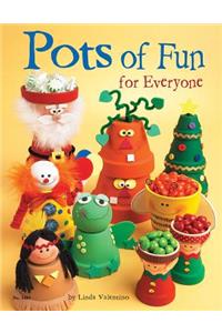 Pots of Fun for Everyone