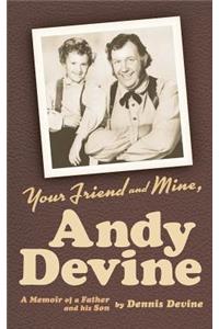 Your Friend and Mine, Andy Devine (hardback)