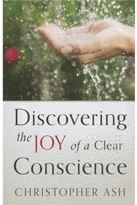 Discovering the Joy of a Clear Conscience