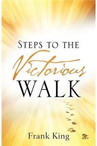 Steps to the Victorious Walk