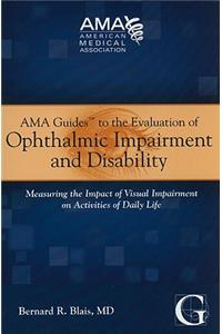 AMA Guides to the Evaluation of Ophthalmic Impairment and Disability