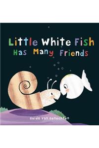 Little White Fish Has Many Friends