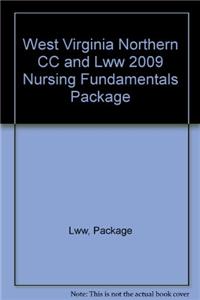 West Virginia Northern CC and Lww 2009 Nursing Fundamentals Package