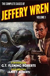 Complete Cases of Jeffery Wren, Volume 1