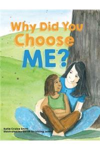 Why Did You Choose Me?