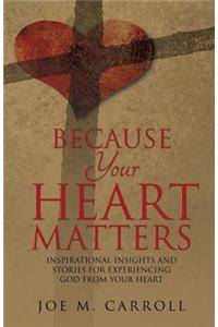 Because Your Heart Matters