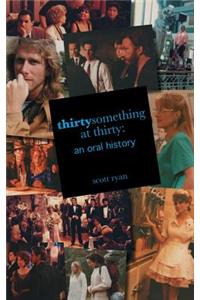 thirtysomething at thirty