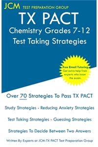 TX PACT Chemistry Grades 7-12 - Test Taking Strategies