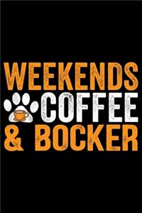 Weekends Coffee & Bocker