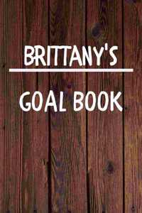 Brittany's Goal Book: New Year Planner Goal Journal Gift for Brittany / Notebook / Diary / Unique Greeting Card Alternative