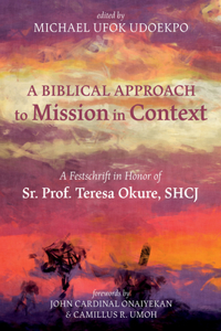 Biblical Approach to Mission in Context