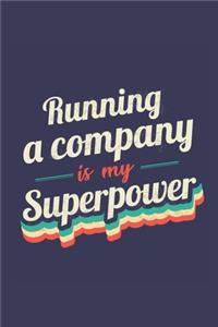 Running A Company Is My Superpower