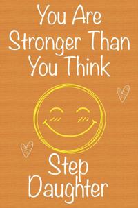 You Are Stronger Than You Think StepDaughter