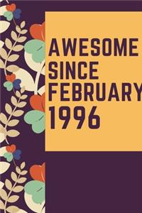 Awesome Since February 1996 Notebook Birthday Gift