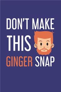 Don't make this Ginger snap