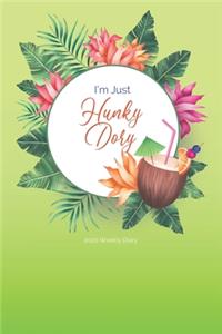 2020 Weekly Diary; I'm Just Hunky Dory