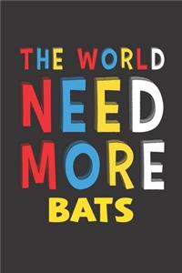 The World Need More Bats