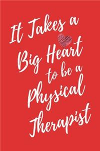 It Takes a Big Heart to be a Physical Therapist