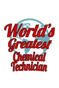 World's Greatest Chemical Technician