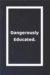 Dangerously Educated