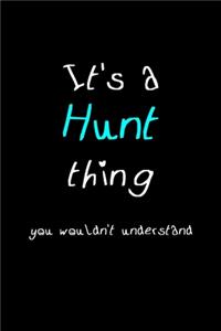 It's A Hunt Thing, You Wouldn't Understand