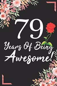 79 Years Of Being Awesome!