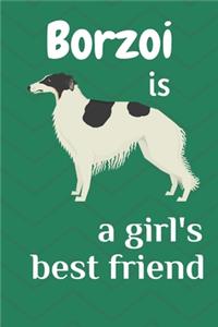 Borzoi is a girl's best friend
