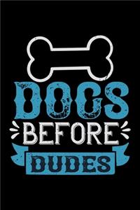 Dogs Before Dudes