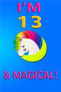 Unicorn I'm 13 and magical